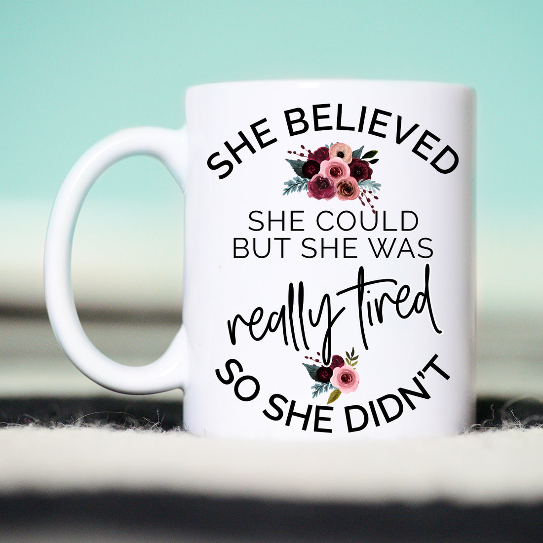 She Believed She Could But she was REALLY tired so she Didn&