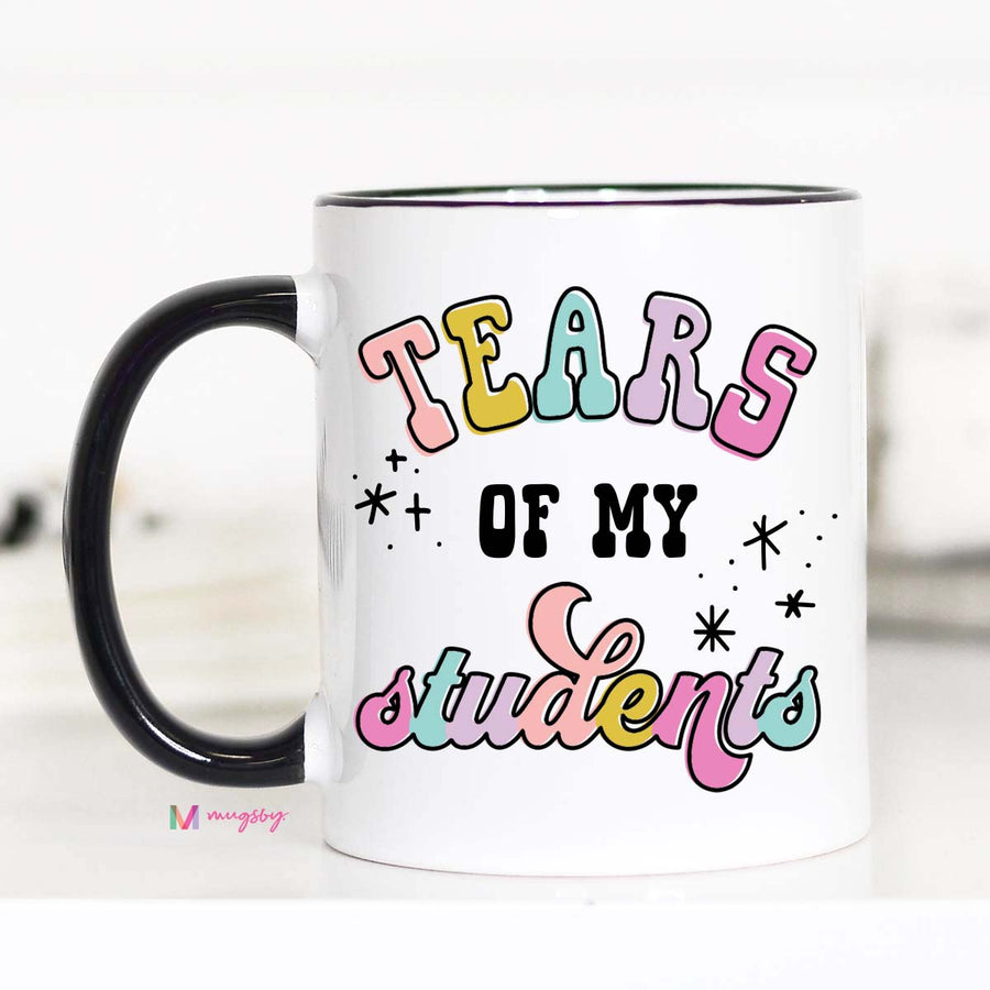 tears of my students mugs