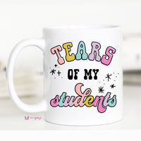 Tears of my Students Teacher Coffee Mug