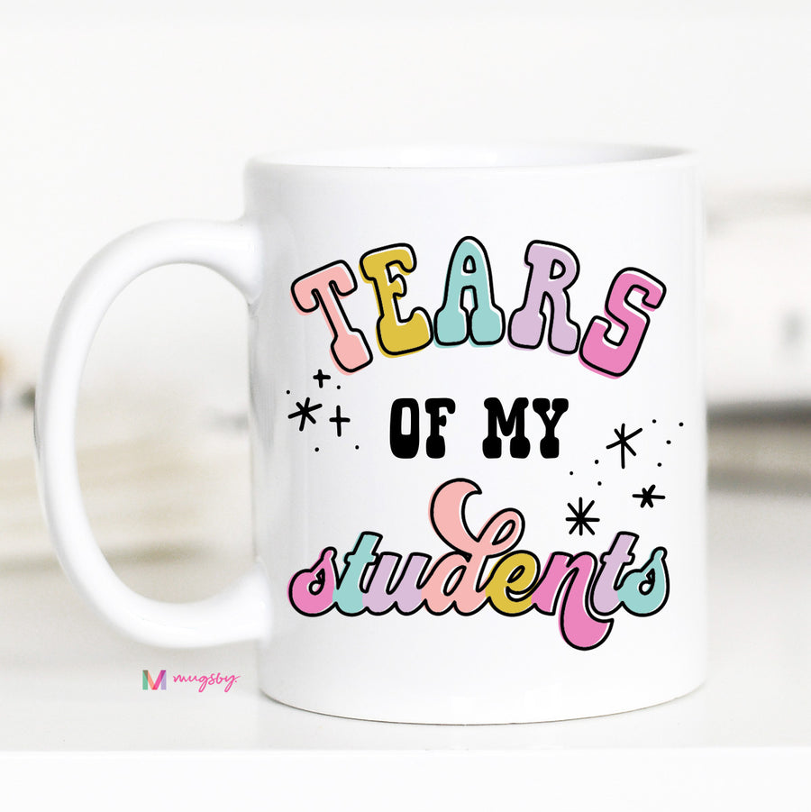 Tears of my Students Teacher Coffee Mug – Funny Coffee Mug