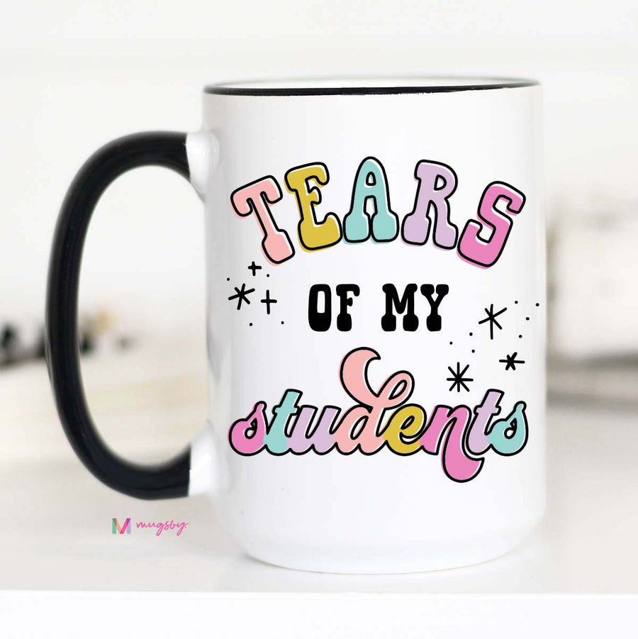 Tears of my Students Teacher Coffee Mug – Funny Coffee Mug