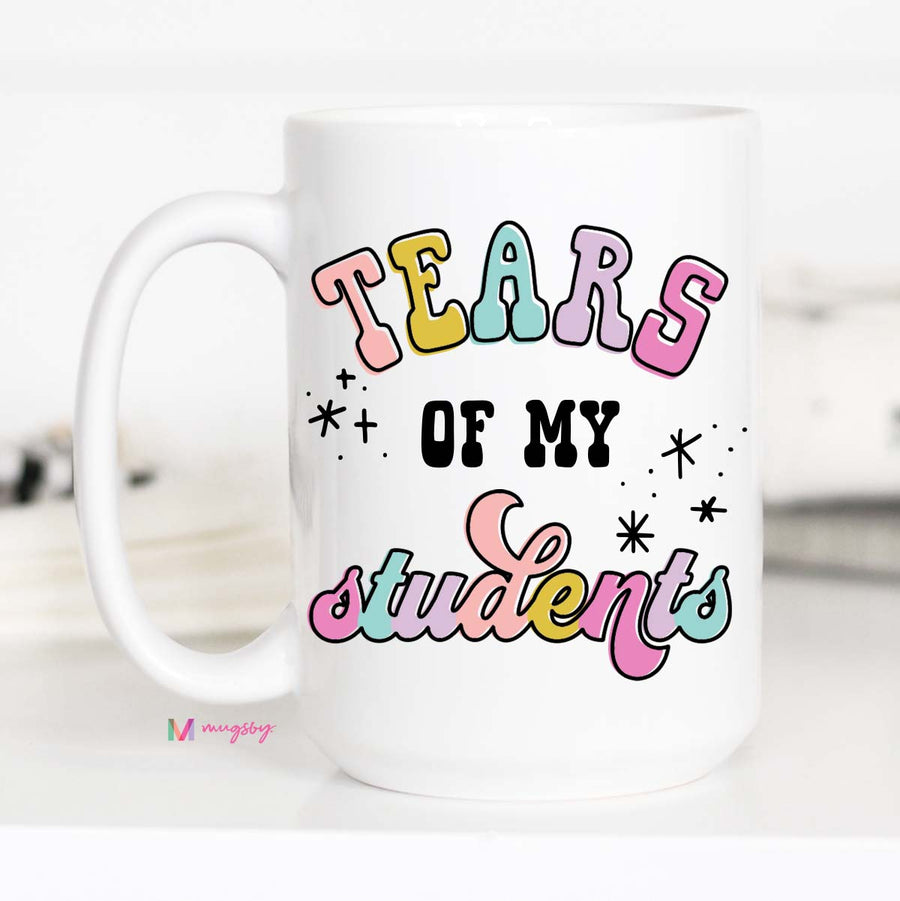 Tears of my Students Teacher Coffee Mug – Funny Coffee Mug