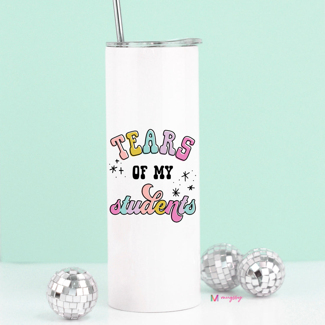 Tears of My Students Funny Teacher Tall Travel Cup