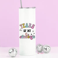 Tears of My Students Funny Teacher Tall Travel Cup