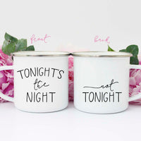 Tonight's the Night Not Tonight Mug, Valentine's Mug, Mug for Husband, Mug for Wife